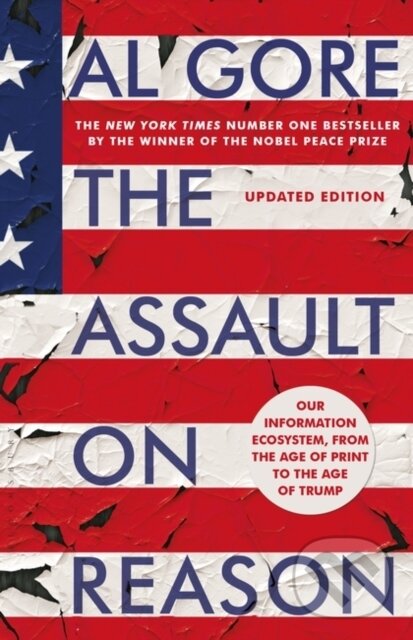 Kniha: The Assault on Reason (Al Gore). Bloomsbury, 2017 Kniha: The Assault on Reason (Al Gore). Bloomsbury, 2017