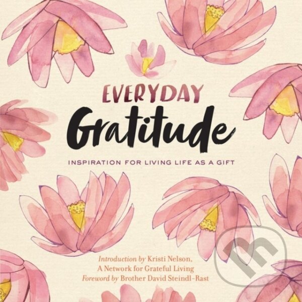 Kniha: Everyday Gratitude (A Network for Grateful Living). Storey Publishing, 2018 Kniha: Everyday Gratitude (A Network for Grateful Living). Storey Publishing, 2018