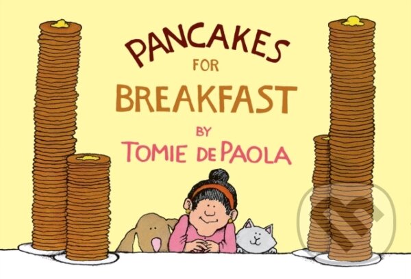 Kniha: Pancakes for Breakfast (Tomie Depaola). Clarion Books, 2018 Kniha: Pancakes for Breakfast (Tomie Depaola). Clarion Books, 2018