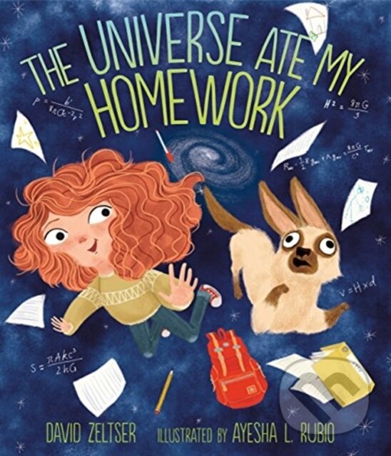 Kniha: The Universe Ate My Homework (Zeltser Rubio). Lerner Publishing Group, 2018 Kniha: The Universe Ate My Homework (Zeltser Rubio). Lerner Publishing Group, 2018