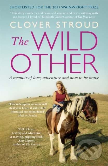 Kniha: The Wild Other (Clover Stroud). Hodder Paperback, 2018 Kniha: The Wild Other (Clover Stroud). Hodder Paperback, 2018