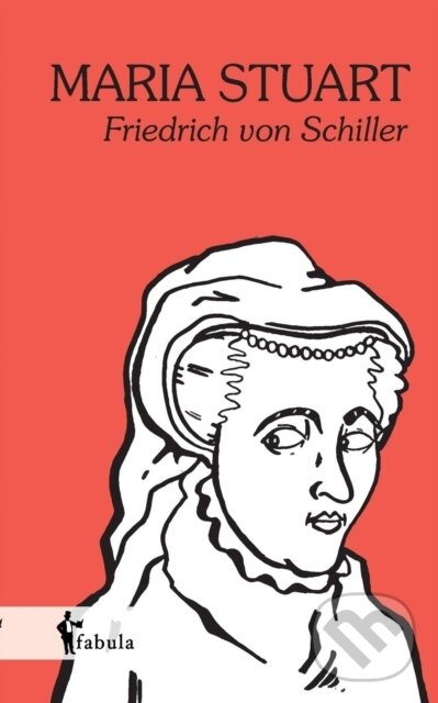 Kniha: Maria Stuart (Friedrich Schiller). , 2017 Kniha: Maria Stuart (Friedrich Schiller). , 2017