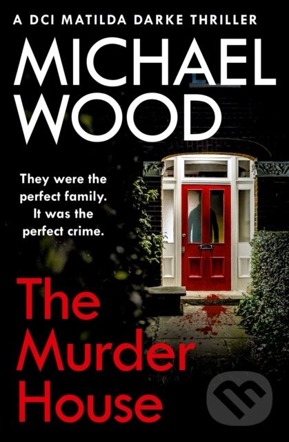 Kniha: The Murder House (Michael Wood). One More Chapter, 2020 Kniha: The Murder House (Michael Wood). One More Chapter, 2020
