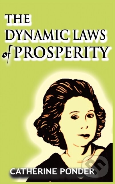 Kniha: The Dynamic Laws of Prosperity (Catherine Ponder). www.bnpublishing.com, 2020 Kniha: The Dynamic Laws of Prosperity (Catherine Ponder). www.bnpublishing.com, 2020