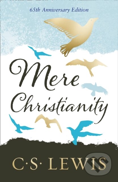 Kniha: Mere Christianity (C S Lewis). William Collins, 2017 Kniha: Mere Christianity (C S Lewis). William Collins, 2017