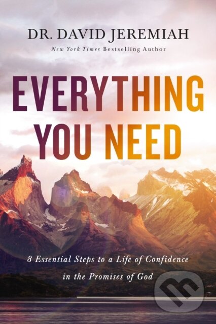 Kniha: Everything You Need (Dr. David Jeremiah). Thomas Nelson Publishers, 2020 Kniha: Everything You Need (Dr. David Jeremiah). Thomas Nelson Publishers, 2020