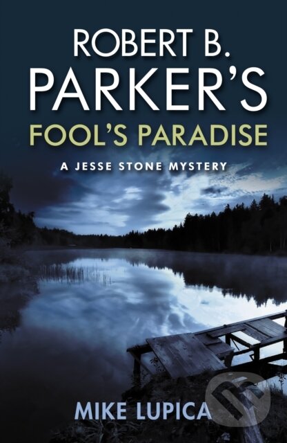 Kniha: Robert B. Parker's Fool's Paradise (Mike Lupica). No Exit Press, 2020 Kniha: Robert B. Parker's Fool's Paradise (Mike Lupica). No Exit Press, 2020