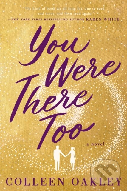 Kniha: You Were There Too (Colleen Oakley). , 2020 Kniha: You Were There Too (Colleen Oakley). , 2020
