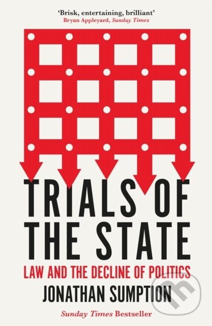 Kniha: Trials of the State (Jonathan Sumption). Profile Books, 2020 Kniha: Trials of the State (Jonathan Sumption). Profile Books, 2020