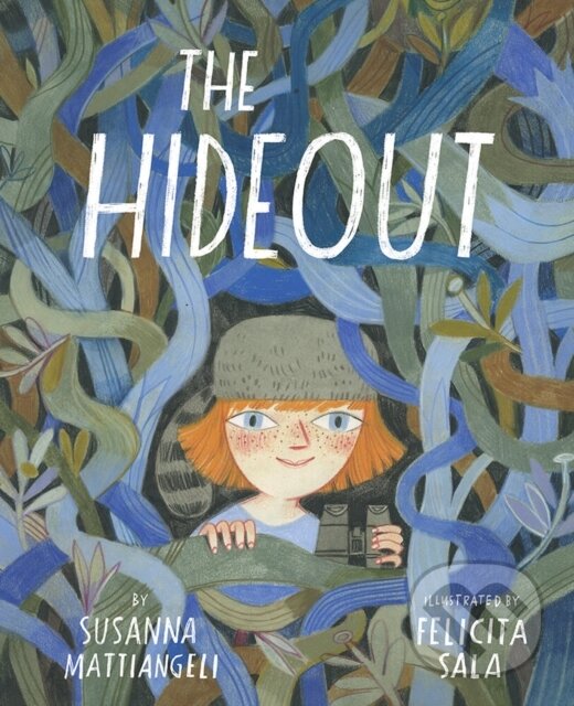 Kniha: The Hideout (Susanna Mattiangeli). Abrams Books for young Readers, 2019 Kniha: The Hideout (Susanna Mattiangeli). Abrams Books for young Readers, 2019