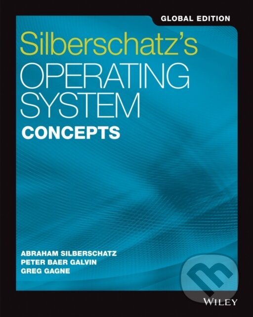 Kniha: Silberschatz's Operating System Concepts, Global Edition (Abraham Silberschatz, Peter B. Galvin a Greg Gagne). John Wiley & Sons, 2019 Kniha: Silberschatz's Operating System Concepts, Global Edition (Abraham Silberschatz, Peter B. Galvin a Greg Gagne). John Wiley & Sons, 2019