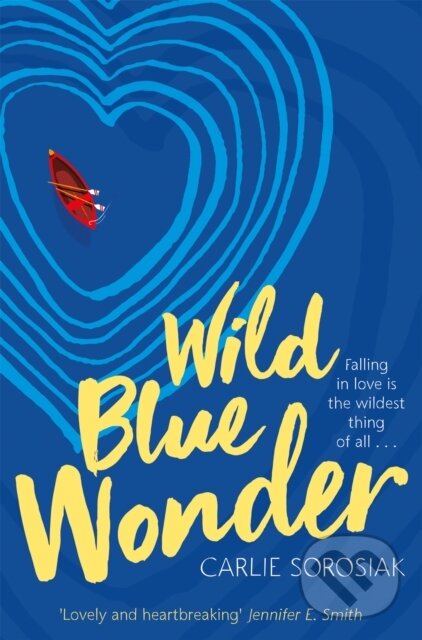 Kniha: Wild Blue Wonder (Carlie Sorosiak). Pan Macmillan, 2018 Kniha: Wild Blue Wonder (Carlie Sorosiak). Pan Macmillan, 2018
