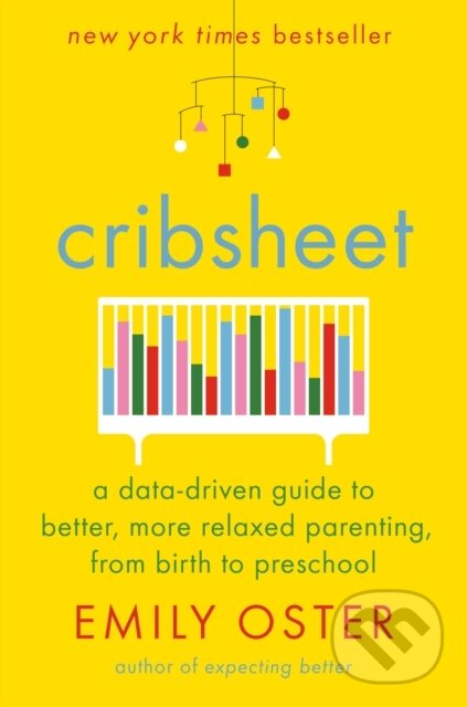 Kniha: Cribsheet (Emily Oster). Penguin Books, 2019 Kniha: Cribsheet (Emily Oster). Penguin Books, 2019