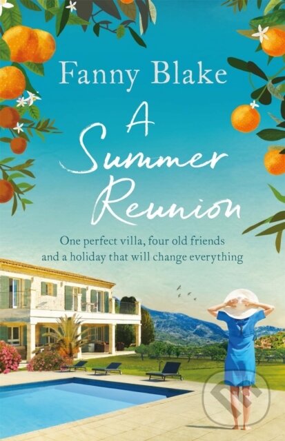 Kniha: A Summer Reunion (Fanny Blake). Orion, 2019 Kniha: A Summer Reunion (Fanny Blake). Orion, 2019