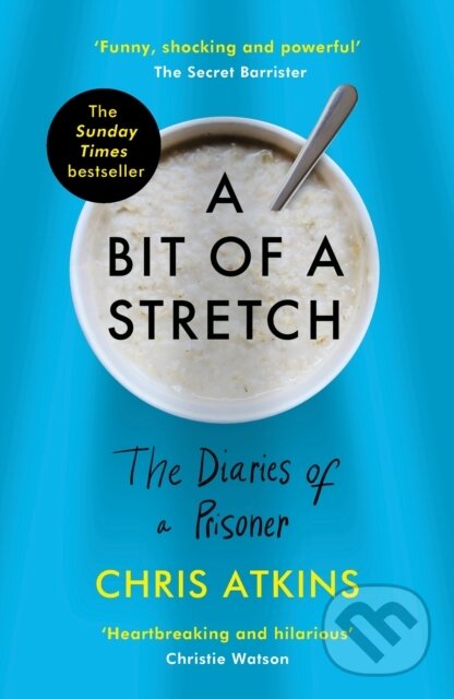 Kniha: A Bit of a Stretch (Chris Atkins). Atlantic Books, 2020 Kniha: A Bit of a Stretch (Chris Atkins). Atlantic Books, 2020