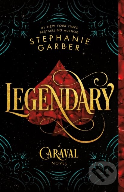 Kniha: Legendary (Stephanie Garber). Flatiron Books, 2019 Kniha: Legendary (Stephanie Garber). Flatiron Books, 2019