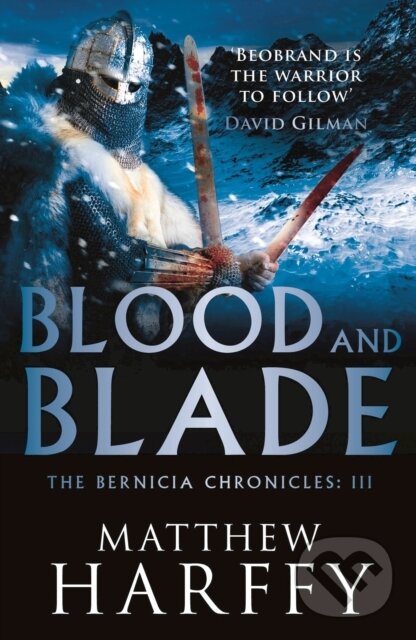 Kniha: Blood and Blade (Matthew Harffy). Aria, 2018 Kniha: Blood and Blade (Matthew Harffy). Aria, 2018