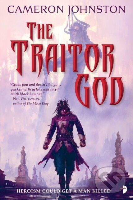 Kniha: The Traitor God (Cameron Johnston). Angry Robot, 2018 Kniha: The Traitor God (Cameron Johnston). Angry Robot, 2018
