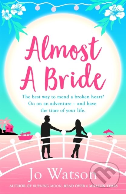 Kniha: Almost a Bride (Jo Watson). Headline Eternal, 2017 Kniha: Almost a Bride (Jo Watson). Headline Eternal, 2017
