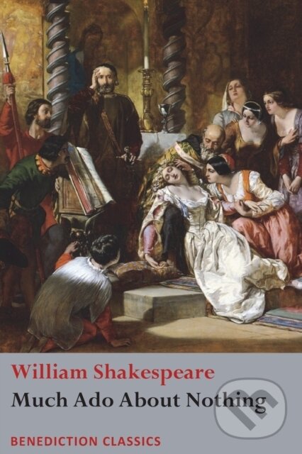 Kniha: Much Ado About Nothing (William Shakespeare). , 2018 Kniha: Much Ado About Nothing (William Shakespeare). , 2018