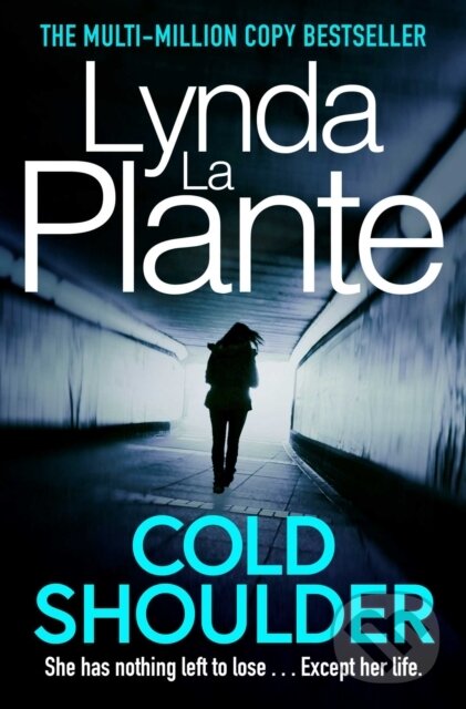 Kniha: Cold Shoulder (Lynda La Plante). Simon & Schuster, 2020 Kniha: Cold Shoulder (Lynda La Plante). Simon & Schuster, 2020