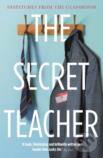 Kniha: The Secret Teacher (Anon). Guardian Faber, 2018 Kniha: The Secret Teacher (Anon). Guardian Faber, 2018