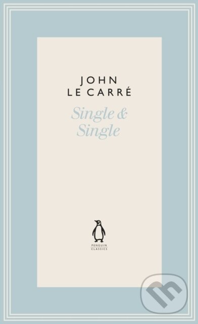 Kniha: Single & Single (John Le Carre). Penguin Classics, 2020 Kniha: Single & Single (John Le Carre). Penguin Classics, 2020