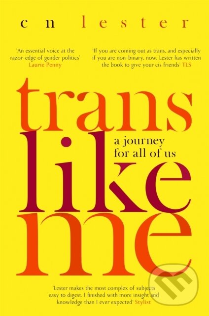 Kniha: Trans Like Me (C. N. Lester). Virago, 2019 Kniha: Trans Like Me (C. N. Lester). Virago, 2019