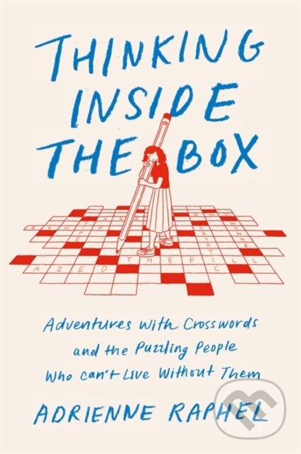 Kniha: Thinking Inside the Box (Adrienne Raphel). Robinson, 2020 Kniha: Thinking Inside the Box (Adrienne Raphel). Robinson, 2020