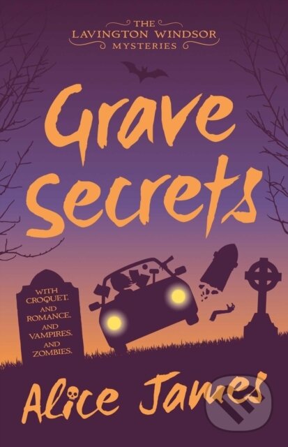 Kniha: Grave Secrets (Alice James). Solaris, 2020 Kniha: Grave Secrets (Alice James). Solaris, 2020