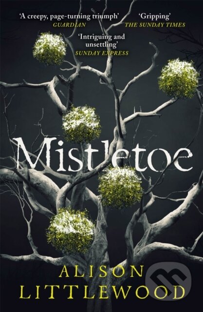 Kniha: Mistletoe (Alison Littlewood). Arcadia, 2020 Kniha: Mistletoe (Alison Littlewood). Arcadia, 2020
