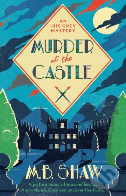 Kniha: Murder at the Castle (M B Shaw). Trapeze, 2020 Kniha: Murder at the Castle (M B Shaw). Trapeze, 2020
