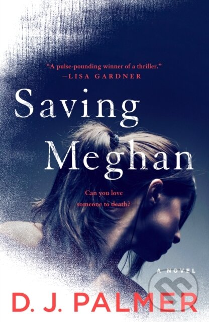 Kniha: Saving Meghan (D.J. Palmer). St. Martins Griffin, 2020 Kniha: Saving Meghan (D.J. Palmer). St. Martins Griffin, 2020