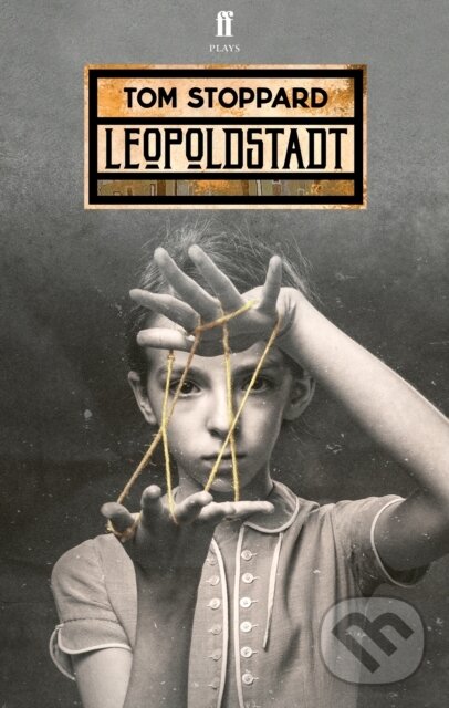Kniha: Leopoldstadt (Tom Stoppard). Faber and Faber, 2020 Kniha: Leopoldstadt (Tom Stoppard). Faber and Faber, 2020