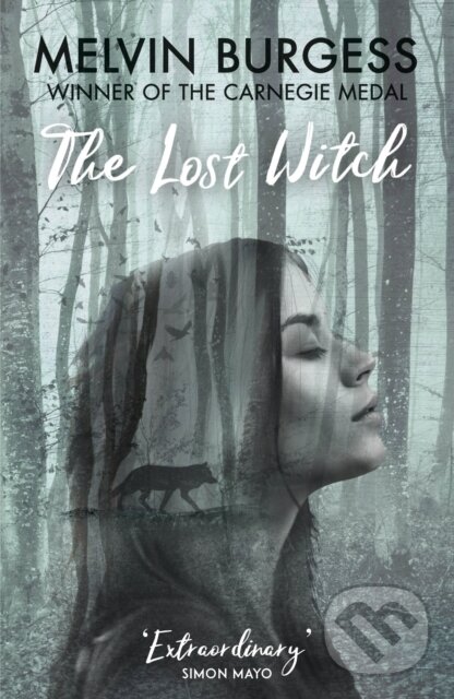 Kniha: The Lost Witch (Melvin Burgess). Andersen, 2020 Kniha: The Lost Witch (Melvin Burgess). Andersen, 2020