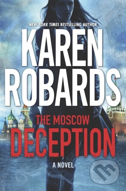 Kniha: The Moscow Deception (Karen Robards). Hodder Paperback, 2018 Kniha: The Moscow Deception (Karen Robards). Hodder Paperback, 2018