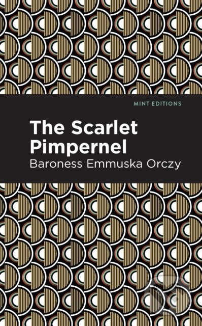 Kniha: The Scarlet Pimpernel (Emmuska Orczy). , 2021 Kniha: The Scarlet Pimpernel (Emmuska Orczy). , 2021
