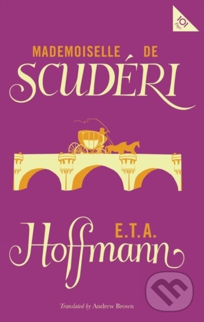 Kniha: Mlle de Scuderi (E. T. A. Hoffman). Alma Classics, 2020 Kniha: Mlle de Scuderi (E. T. A. Hoffman). Alma Classics, 2020