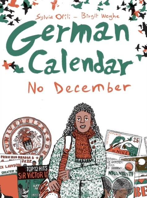 Kniha: German Calendar No December (Sylvia Ofili). Cassava Republic, 2018 Kniha: German Calendar No December (Sylvia Ofili). Cassava Republic, 2018
