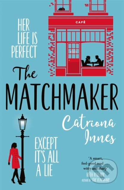 Kniha: The Matchmaker (Catriona Innes). Trapeze, 2019 Kniha: The Matchmaker (Catriona Innes). Trapeze, 2019