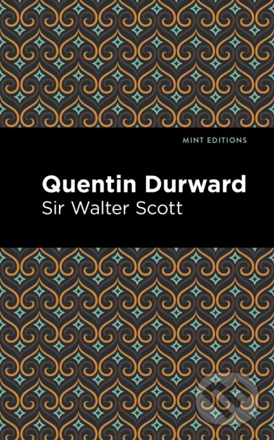 Kniha: Quentin Durward (Walter a Sir Scott). , 2021 Kniha: Quentin Durward (Walter a Sir Scott). , 2021