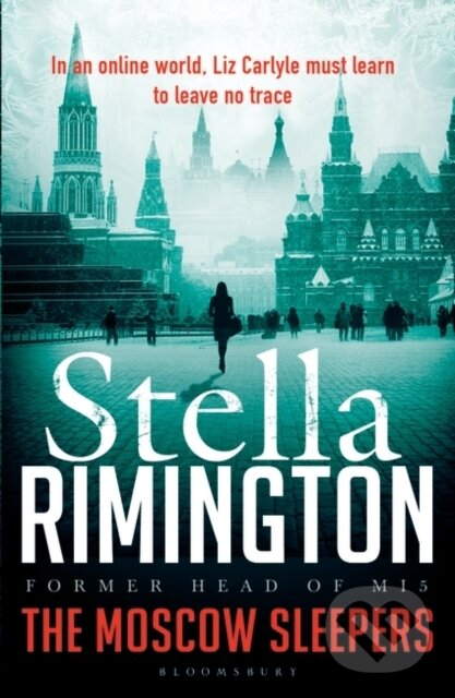 Kniha: The Moscow Sleepers (Dame Stella Rimington). Bloomsbury, 2019 Kniha: The Moscow Sleepers (Dame Stella Rimington). Bloomsbury, 2019