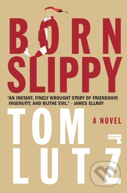 Kniha: Born Slippy (Tom Lutz). Repeater, 2020 Kniha: Born Slippy (Tom Lutz). Repeater, 2020