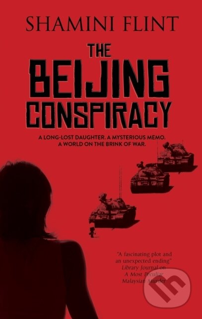 Kniha: The Beijing Conspiracy (Shamini Flint). Severn House, 2020 Kniha: The Beijing Conspiracy (Shamini Flint). Severn House, 2020