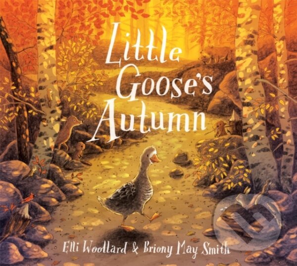 Kniha: Little Goose's Autumn (Elli Woollard). Pan Macmillan, 2020 Kniha: Little Goose's Autumn (Elli Woollard). Pan Macmillan, 2020