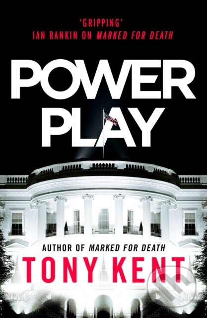 Kniha: Power Play (Tony Kent). Elliott and Thompson, 2020 Kniha: Power Play (Tony Kent). Elliott and Thompson, 2020