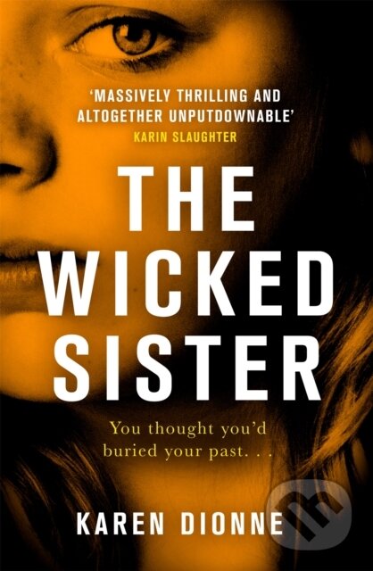 Kniha: The Wicked Sister (Karen Dionne). Sphere, 2020 Kniha: The Wicked Sister (Karen Dionne). Sphere, 2020