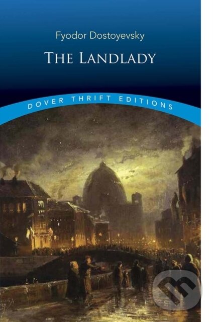 Kniha: The Landlady (Fyodor Dostoyevsky). Dover Publications, 2019 Kniha: The Landlady (Fyodor Dostoyevsky). Dover Publications, 2019