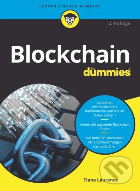 Kniha: Blockchain fur Dummies (Tiana Laurence). Blackwell Publishers, 2019 Kniha: Blockchain fur Dummies (Tiana Laurence). Blackwell Publishers, 2019
