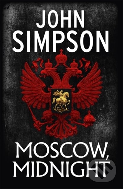 Kniha: Moscow, Midnight (John Simpson). John Murray, 2018 Kniha: Moscow, Midnight (John Simpson). John Murray, 2018